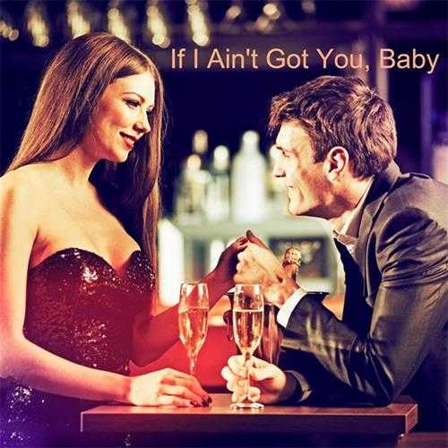 【爵士沙发(P)】LoveSuggestions-2022-IfIAintGotYou,Baby(FLAC)