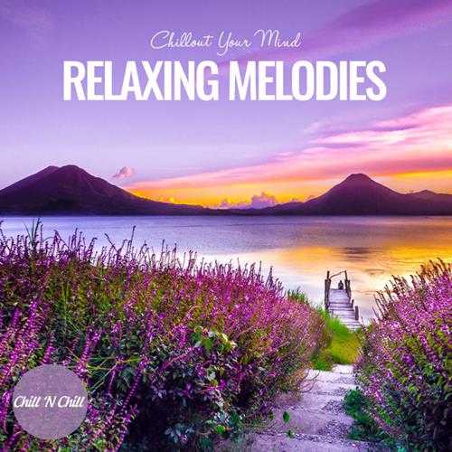 【休闲沙发】VA-2023-RelaxingMelodies：ChilloutYourMind(FLAC)